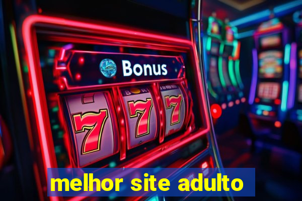 melhor site adulto